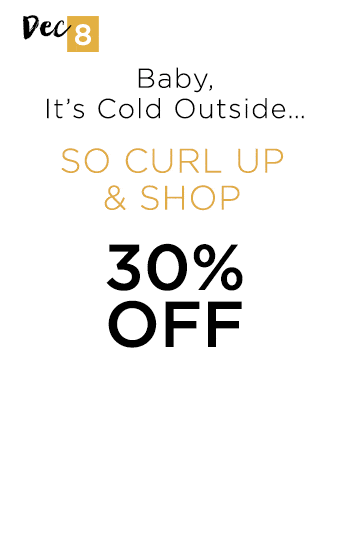 Baby, It's Cold Outside.. So curl up & Shop